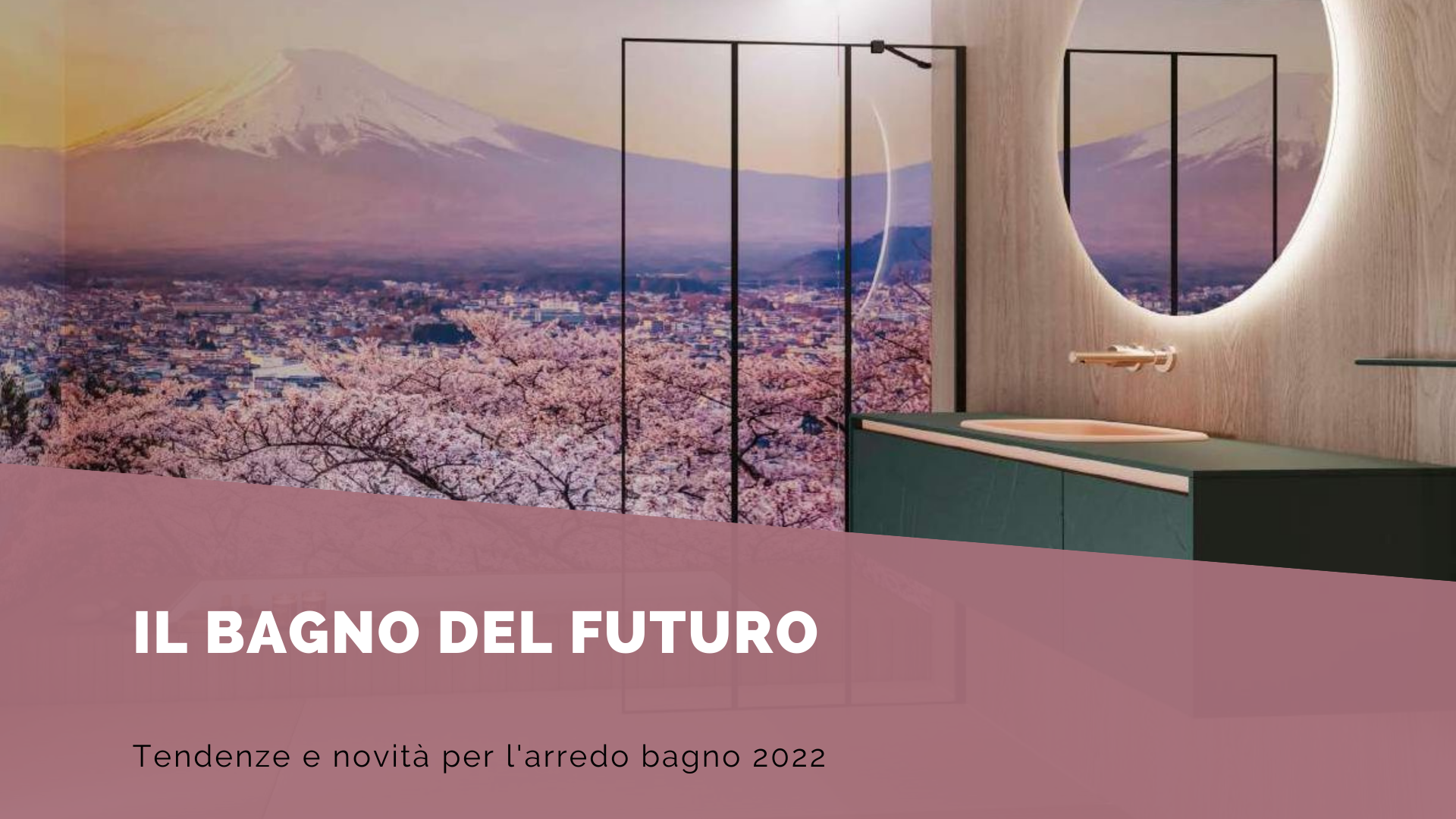 Il bagno del futuro: tendenze per il 2022